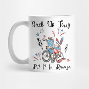 Back Up Terry Put It In Reverse Firework Vintage 4th Of July Mug